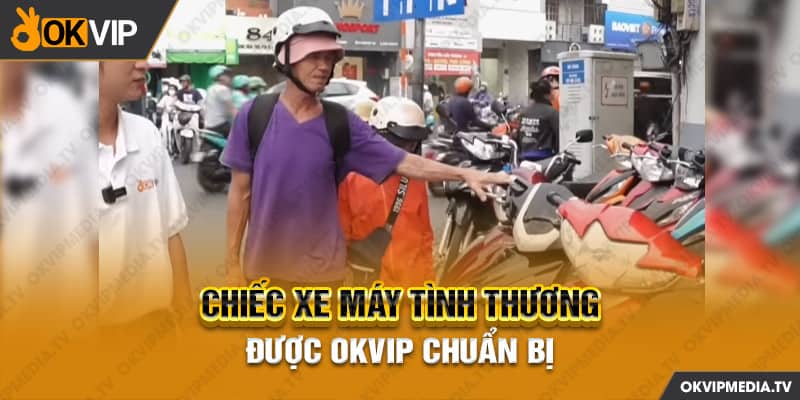 Chiếc xe mày tình thương được OKVIP chuẩn bị