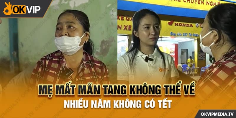 Mẹ mất mãn tang không thể về