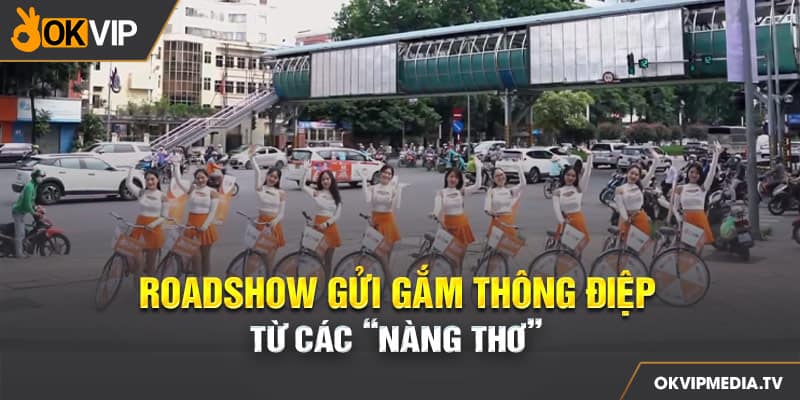 Roadshow gửi gắm thông điệp từ các “nàng thơ”