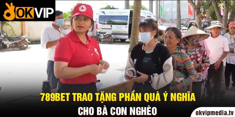 789bet trao tặng phần quà ý nghĩa cho bà con nghèo tại EA YIENG - Đắk Lắk