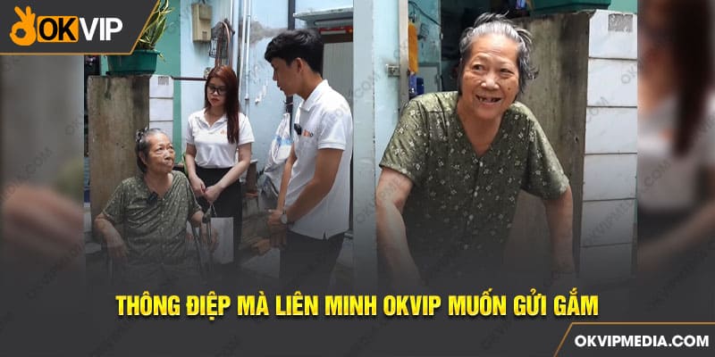 Thông điệp mà liên minh OKVIP muốn gửi gắm