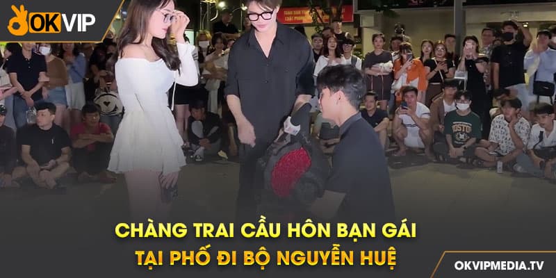 Chàng trai cầu hôn bạn gái tại phố đi bộ Nguyễn Huệ