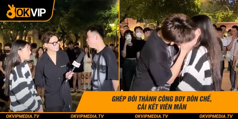 Ghép đôi thành công boy Đôn chề, cái kết viên mãn