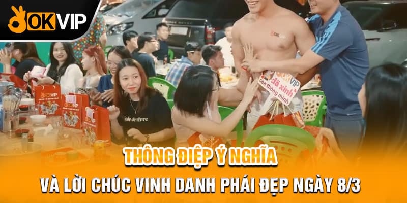 Thông điệp ý nghĩa và lời chúc vinh danh phái đẹp ngày 8/3