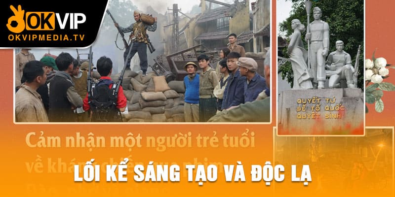 Lối kể sáng tạo và độc lạ