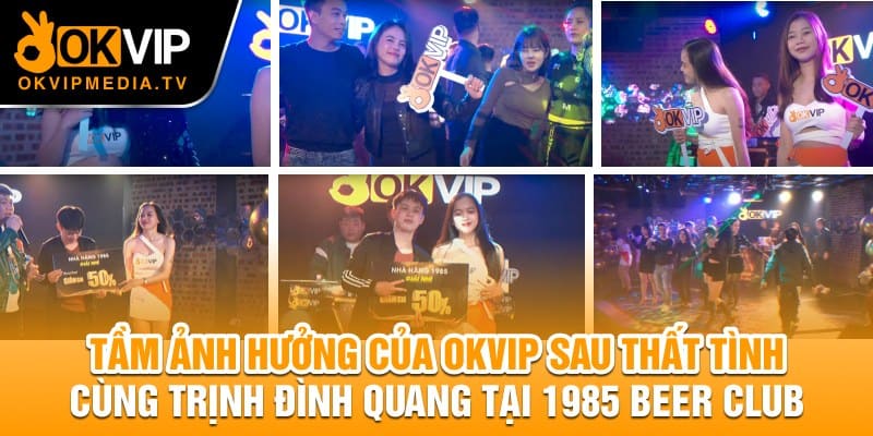 Tầm ảnh hưởng của OKVIP sau đêm tiệc