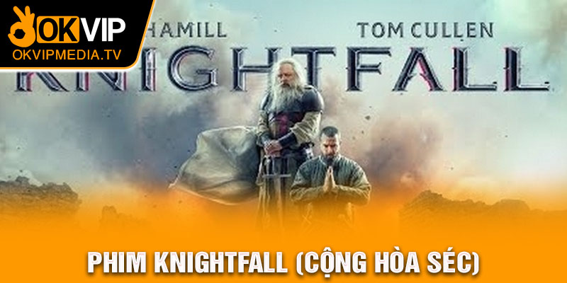 Phim knightfall (Cộng hòa Séc)