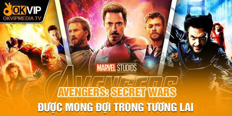 Avengers: Secret Wars - Đáng mong chờ