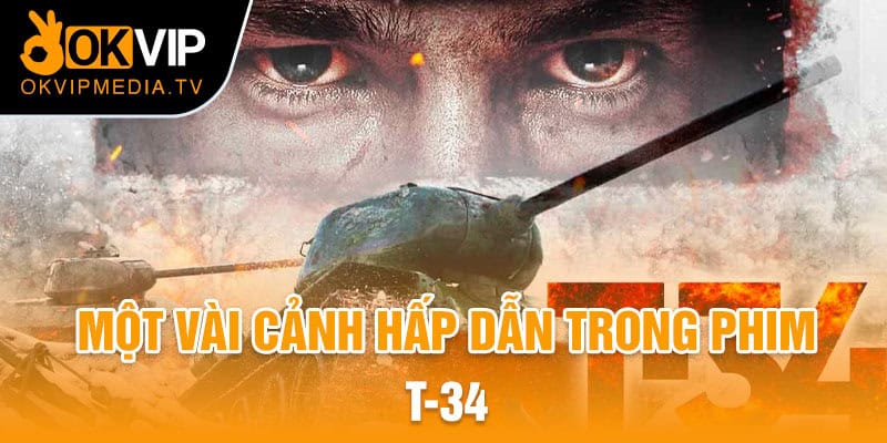 Một vài cảnh hấp dẫn trong phim T-34