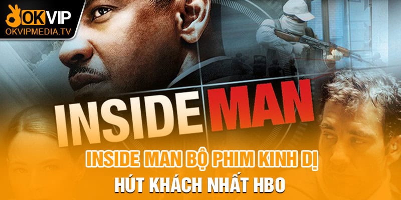 Inside Man bộ phim kinh dị hút khách nhất HBO