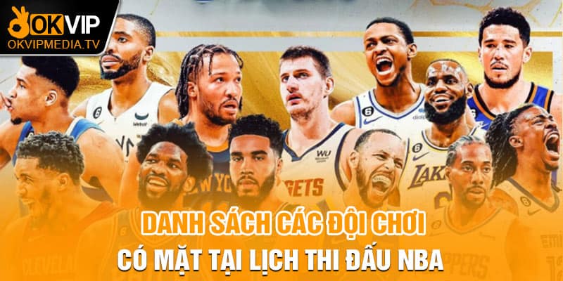 Danh sách các đội chơi có mặt tại lịch thi đấu NBA