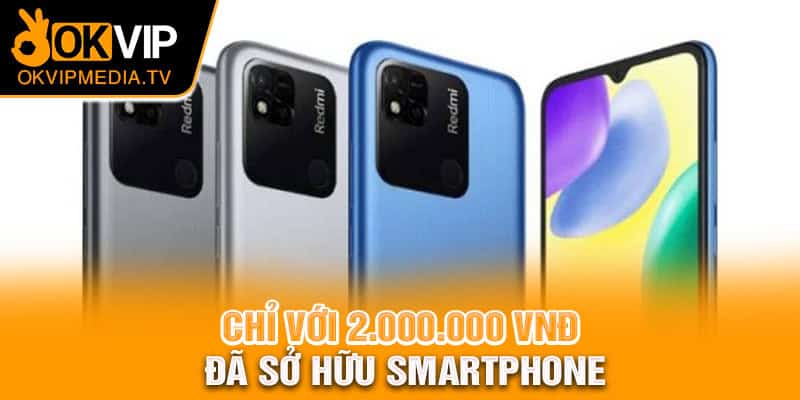 Chỉ với 2.000.000 VNĐ đã sở hữu smartphone