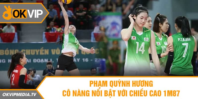 Phạm Quỳnh Hương - Cô nàng nổi bật với chiều cao 1m87