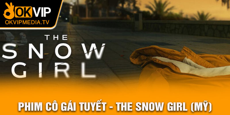 Phim cô gái tuyết - The Snow Girl (Mỹ)