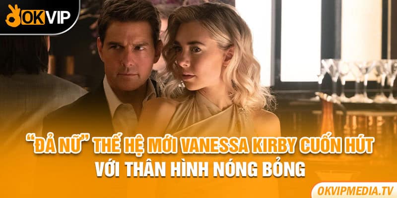 “Đả nữ” thế hệ mới Vanessa Kirby cuốn hút với thân hình nóng bỏng 