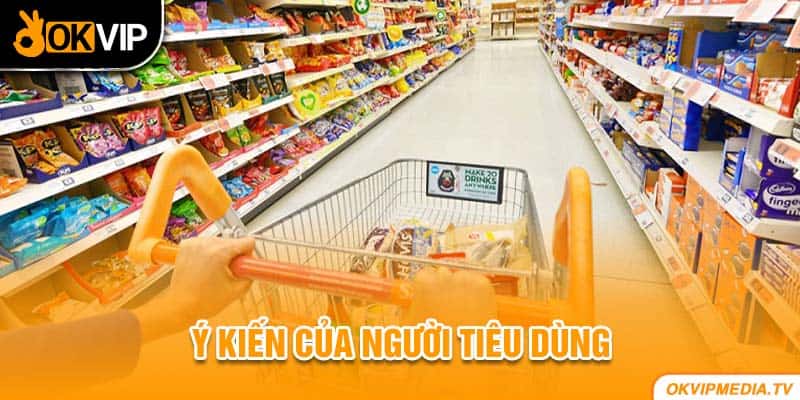 Ý kiến của người tiêu dùng