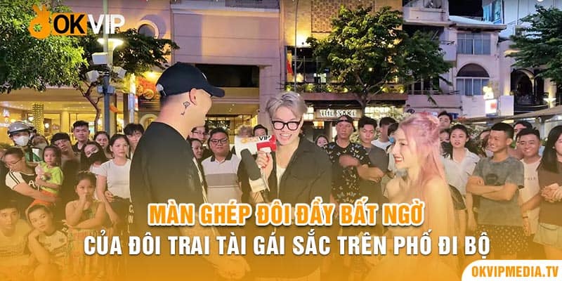 Màn ghép đôi đầy bất người của đôi trai tài gái sắc trên phố đi bộ