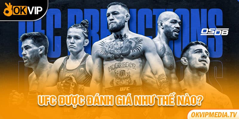 UFC được đánh giá như thế nào?