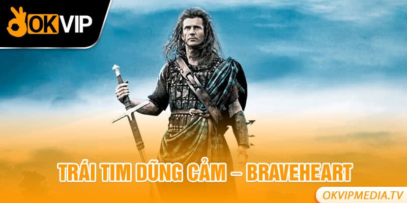 Braveheart - Sở hữu 5 tượng vàng Oscar