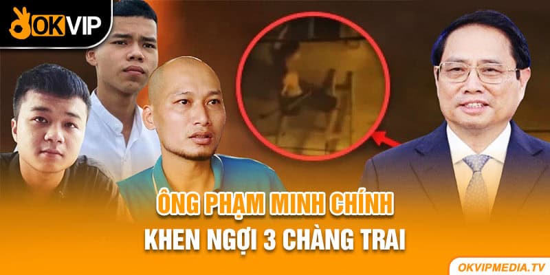 Ông Phạm Minh Chính khen ngợi 3 chàng trai