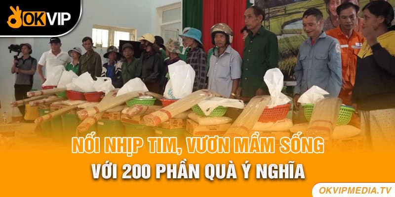 Nối nhịp tim, vươn mầm sống với 200 phần quà ý nghĩa