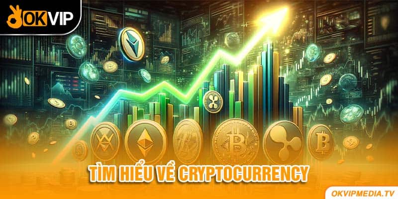  Tìm hiểu về cryptocurrency 