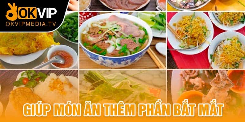 Giúp món ăn thêm phần bắt mắt 