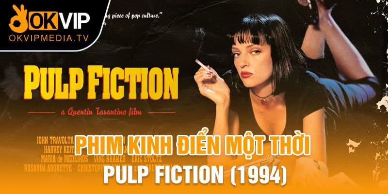 Phim kinh điển một thời Pulp Fiction (1994)