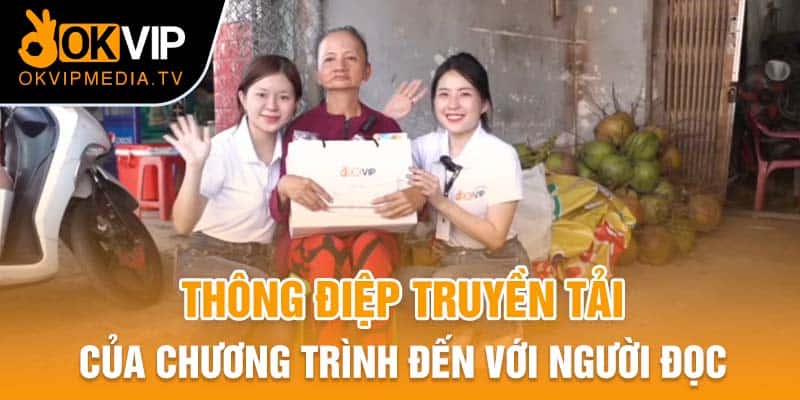 Thông điệp truyền tải của chương trình đến với người đọc