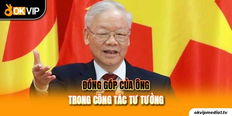 Đóng góp của ông trong công tác tư tưởng